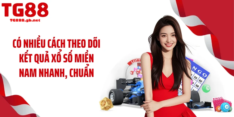 Có nhiều cách theo dõi kết quả xổ số miền Nam nhanh, chuẩn
