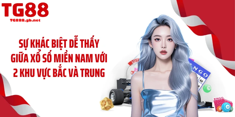 Sự khác biệt dễ thấy giữa xổ số miền Nam với 2 khu vực Bắc và Trung